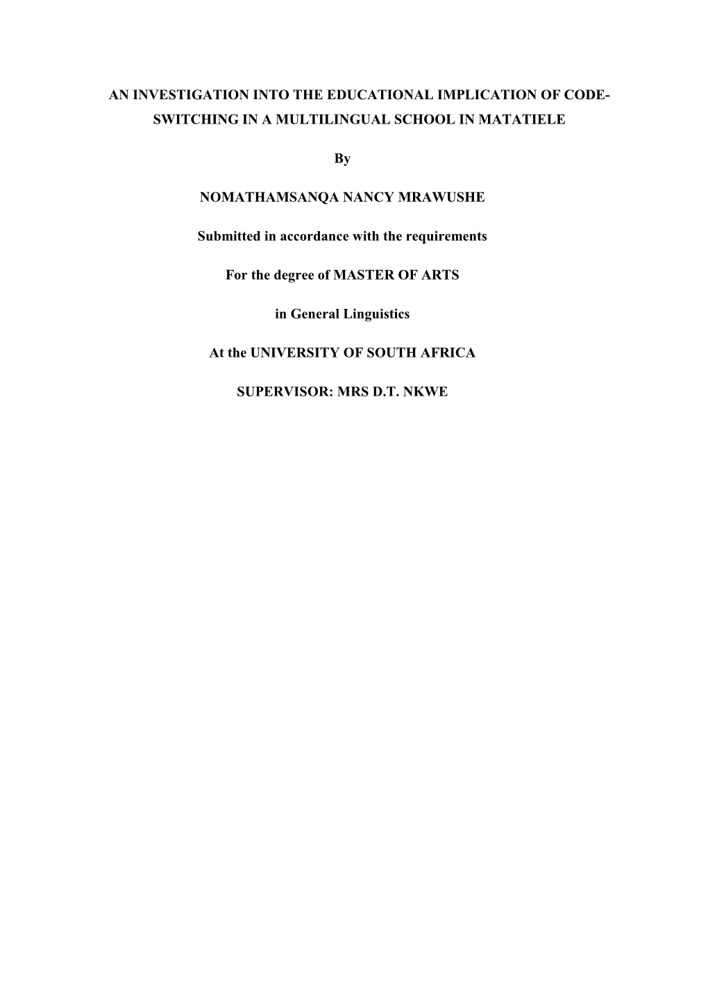 An Investigation Into the Educational Implication of Code- Switching in a Multilingual School in Matatiele