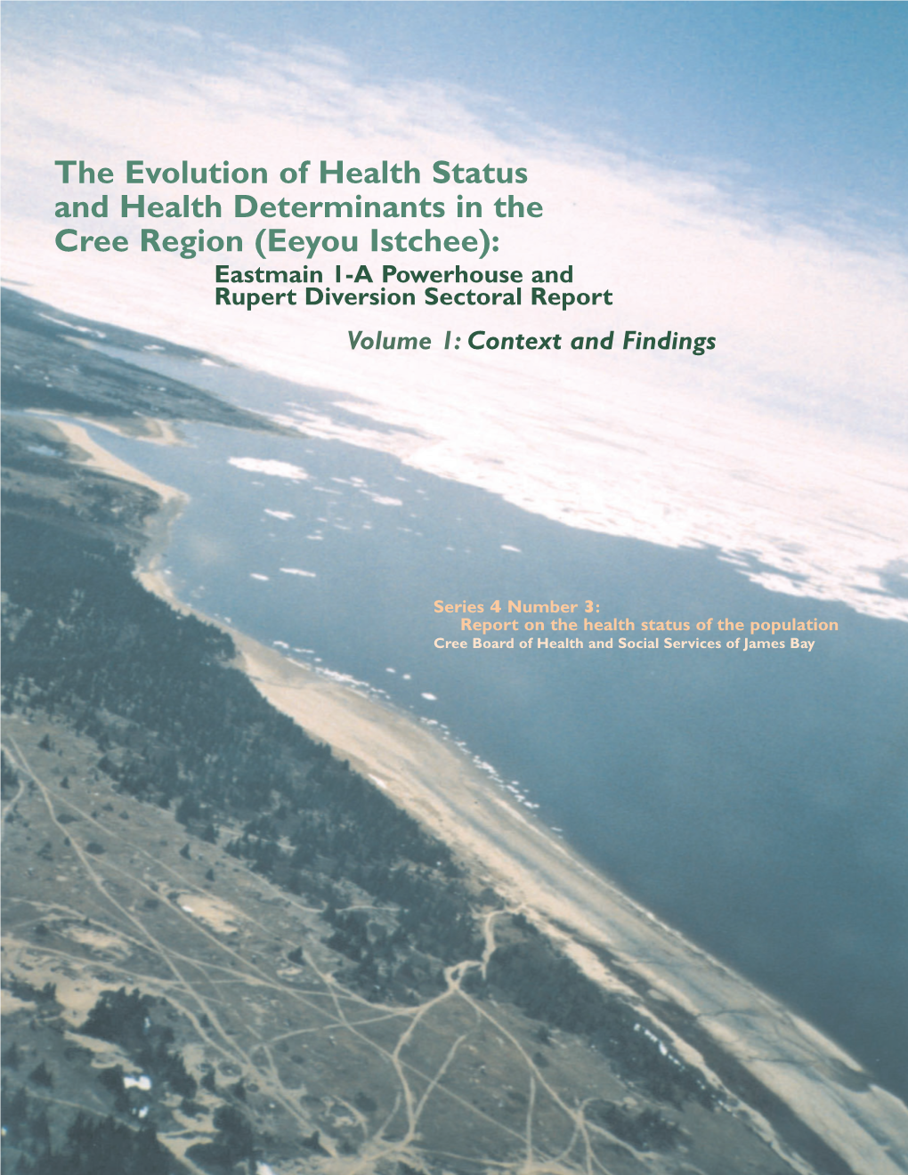 The Evolution of Health Status and Health Determinants in the Cree Region (Eeyou Istchee)