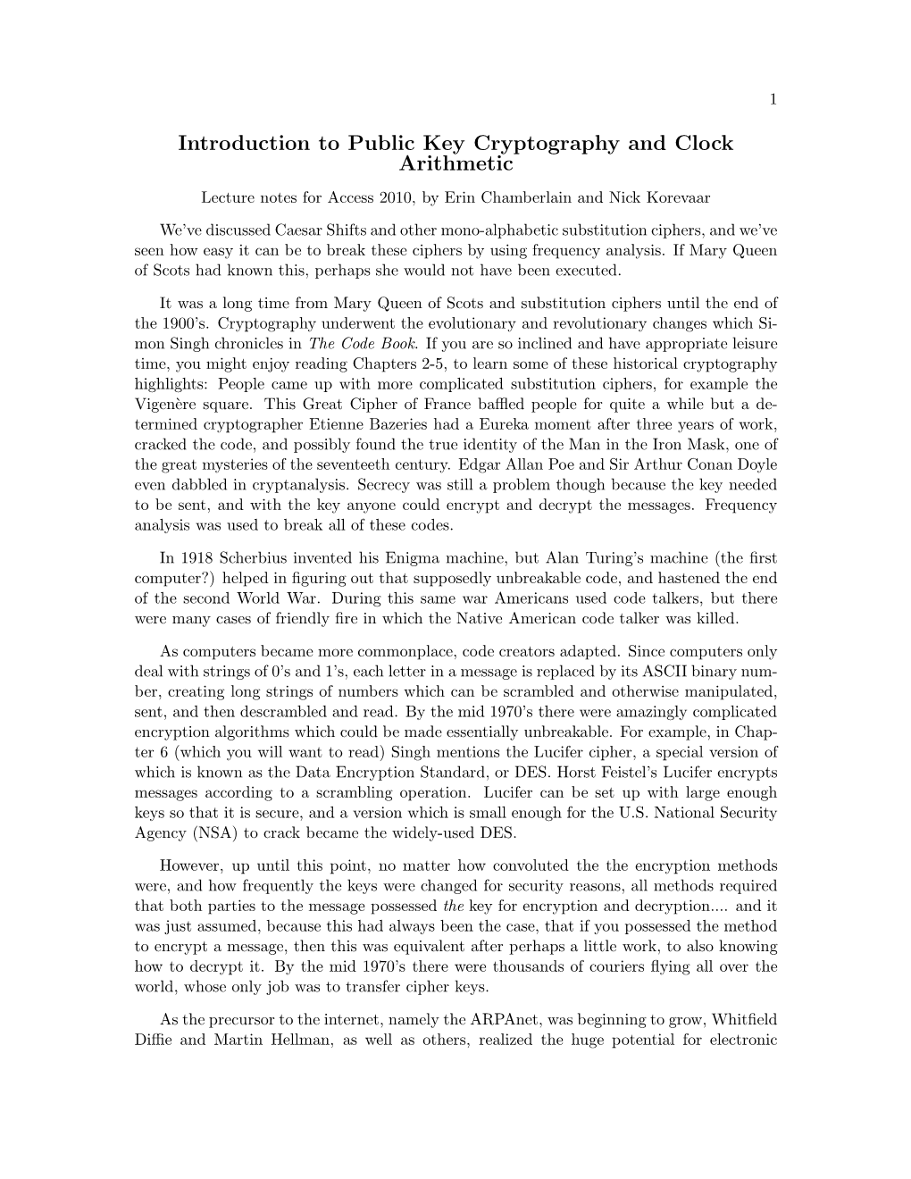 Introduction to Public Key Cryptography and Clock Arithmetic Lecture Notes for Access 2010, by Erin Chamberlain and Nick Korevaar