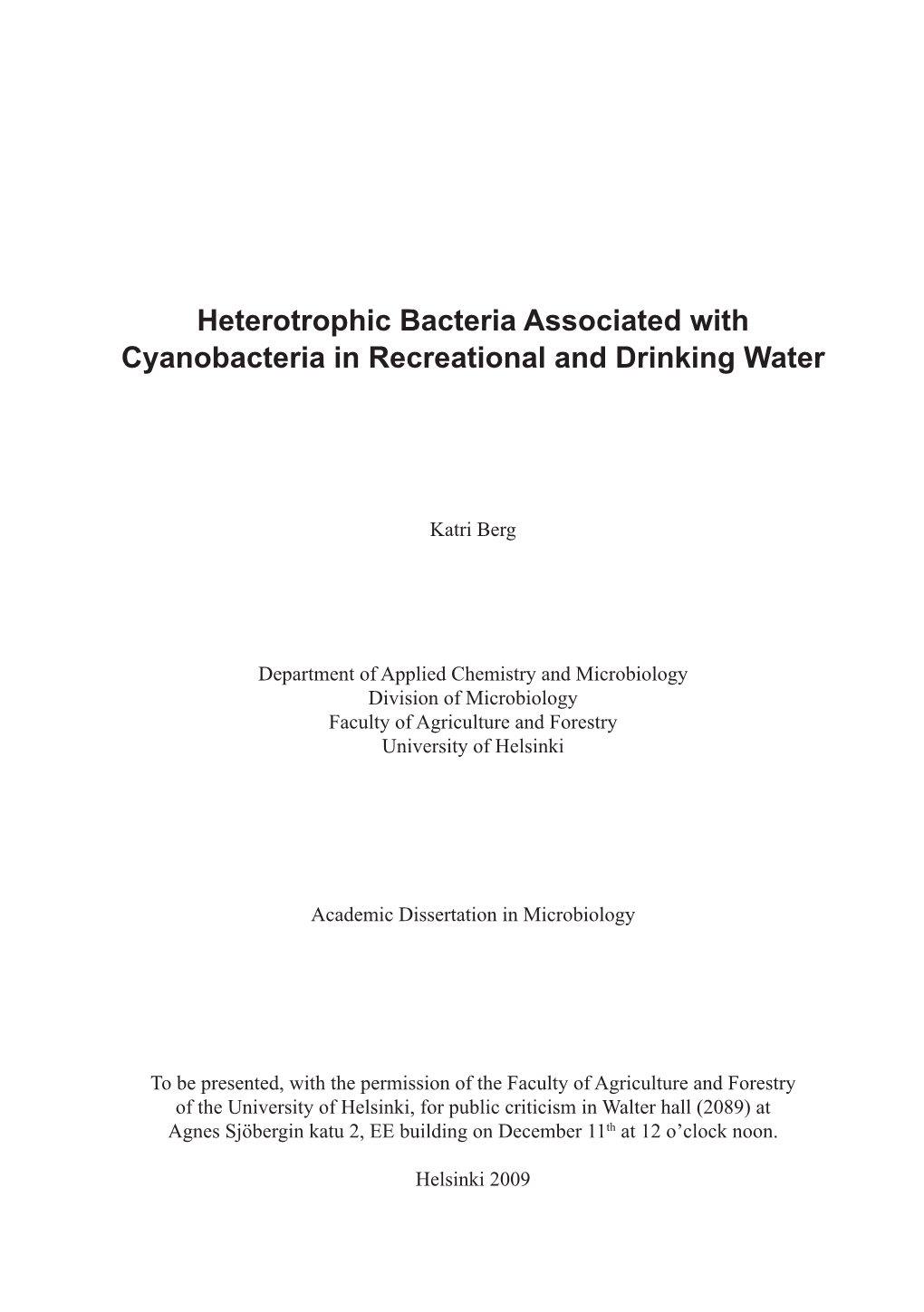 Heterotrophic Bacteria Associated with Cyanobacteria in Recreational and Drinking Water
