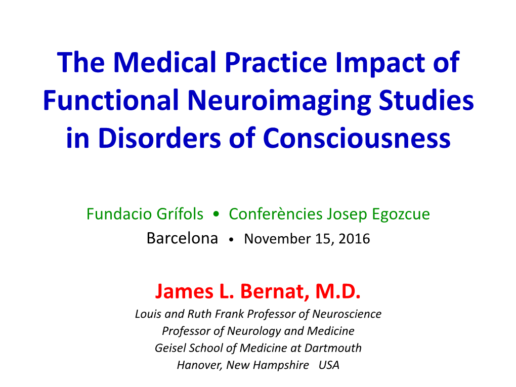 The Medical Practice Impact of Functional Neuroimaging Studies in Disorders of Consciousness