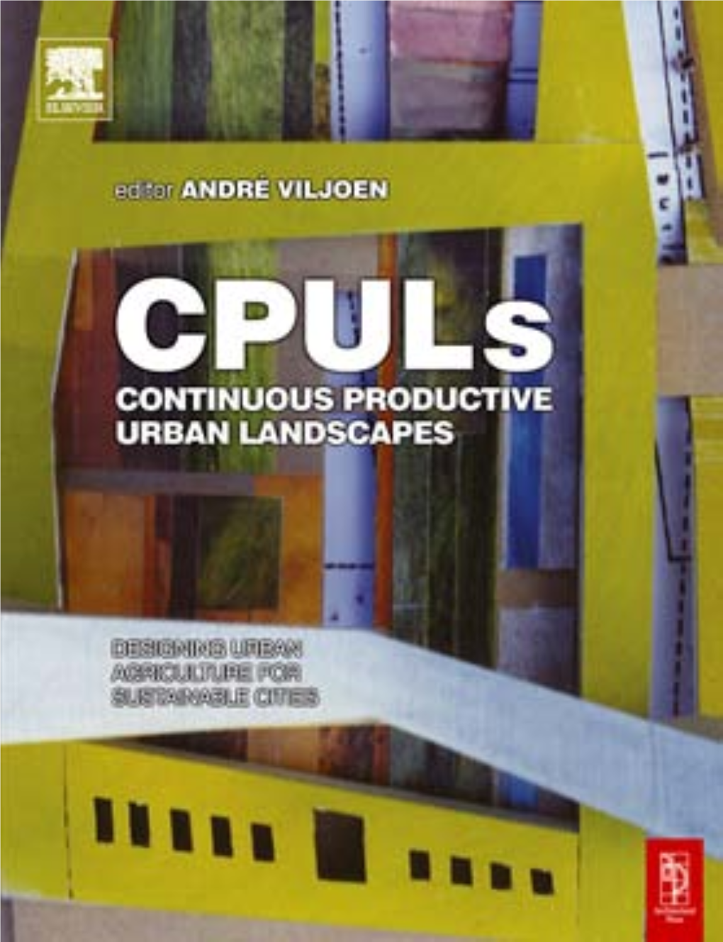 CONTINUOUS PRODUCTIVE URBAN LANDSCAPES Cpul-FM.Qxd 02/01/2005 9:07 PM Page Ii Cpul-FM.Qxd 02/01/2005 9:07 PM Page Iii