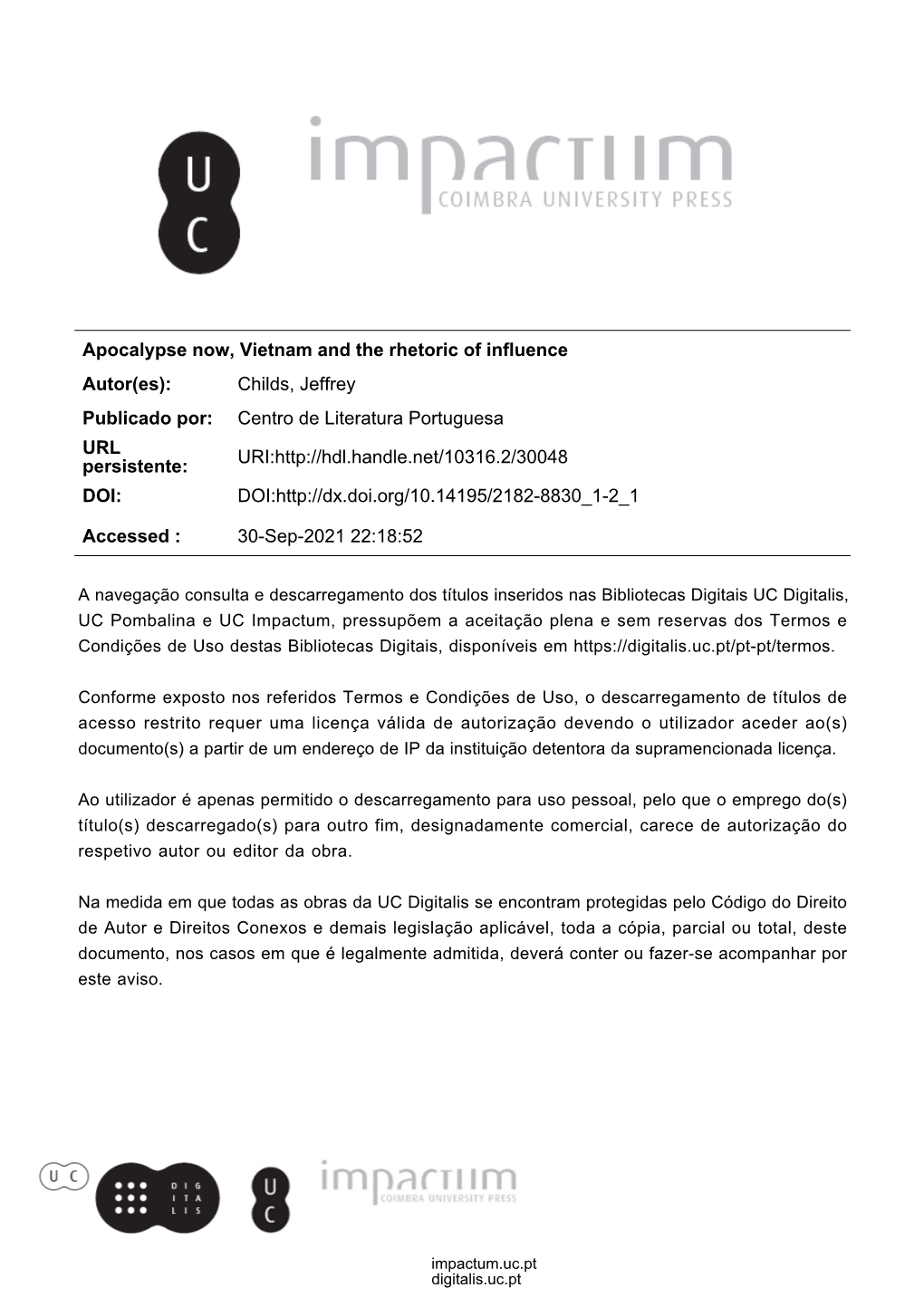 Apocalypse Now, Vietnam and the Rhetoric of Influence Autor(Es): Childs, Jeffrey Publicado Por: Centro De Literatura Portuguesa