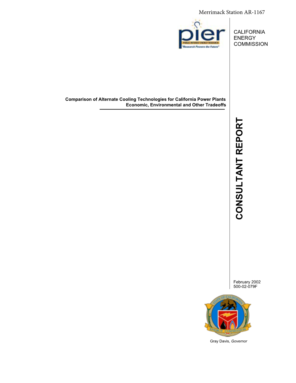 Comparison of Alternate Cooling Technologies for California Power Plants Economic, Environmental and Other Tradeoffs CONSULTANT REPORT