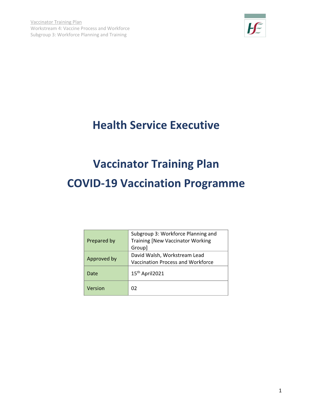 Vaccinator Training Plan Workstream 4: Vaccine Process and Workforce Subgroup 3: Workforce Planning and Training
