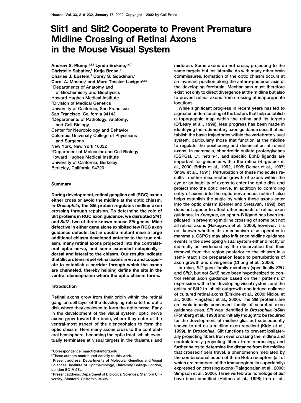 Slit1 and Slit2 Cooperate to Prevent Premature Midline Crossing of Retinal Axons in the Mouse Visual System