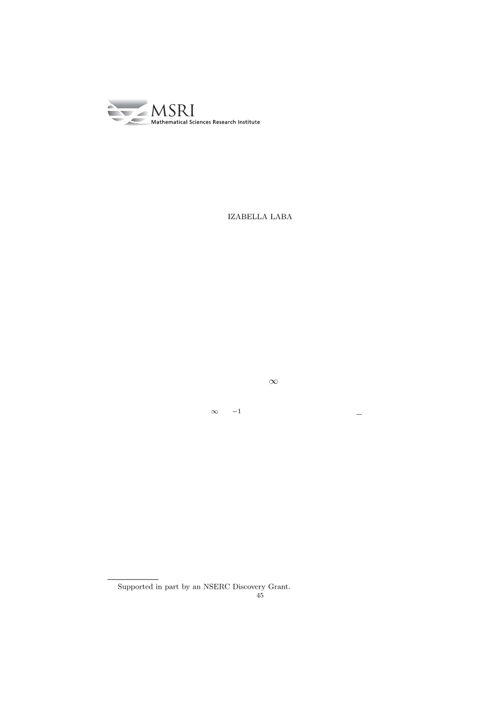 FROM HARMONIC ANALYSIS to ARITHMETIC COMBINATORICS: a BRIEF SURVEY the Purpose of This Note Is to Showcase a Certain Line Of