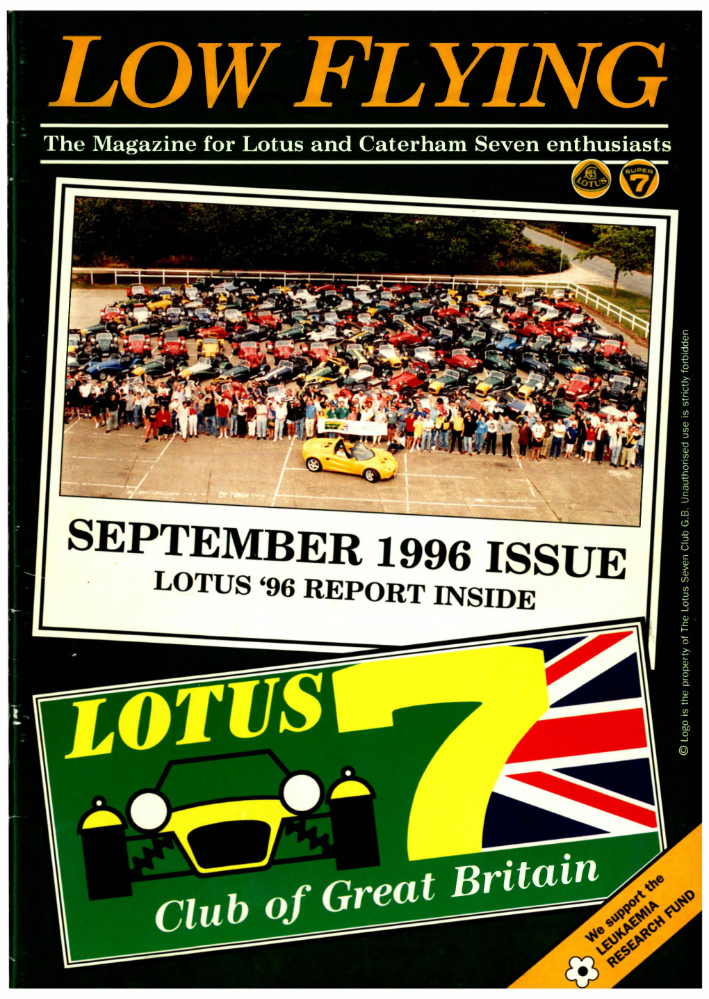 The Magazine for Lotus and Caterham Seven Enthusiasts © © Logo Is the Property of the Lotus Seven Club G.B