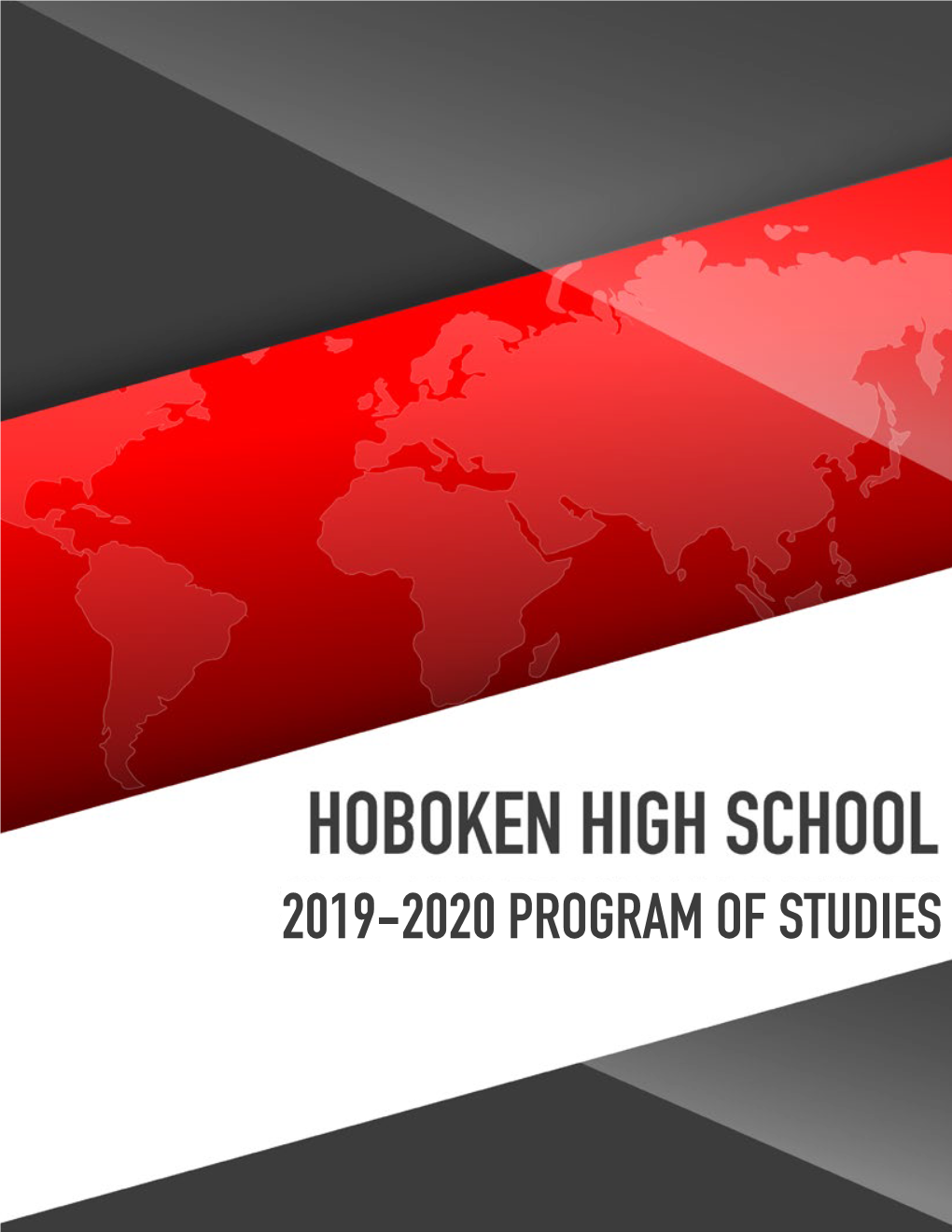 2019-2020 PROGRAM of STUDIES Hoboken Public School District 158 Fourth Street Hoboken, NJ 07030 | 201-356-3600