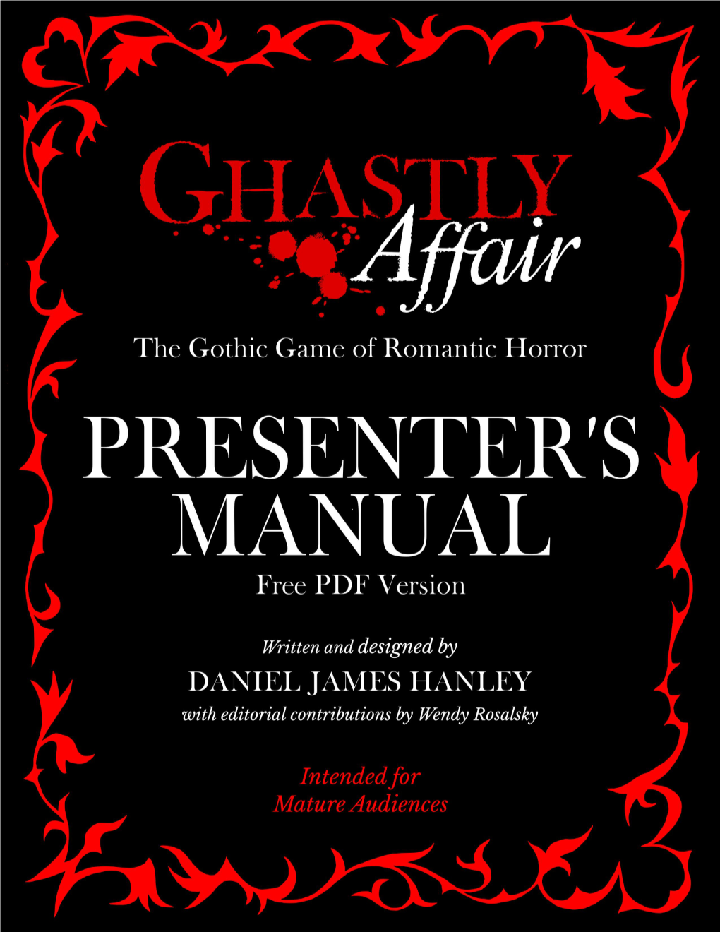 Ghastly Affair Presenter's Manual Is Intended to Be Used in Conjunction with the Ghastly Affair Player's Manual