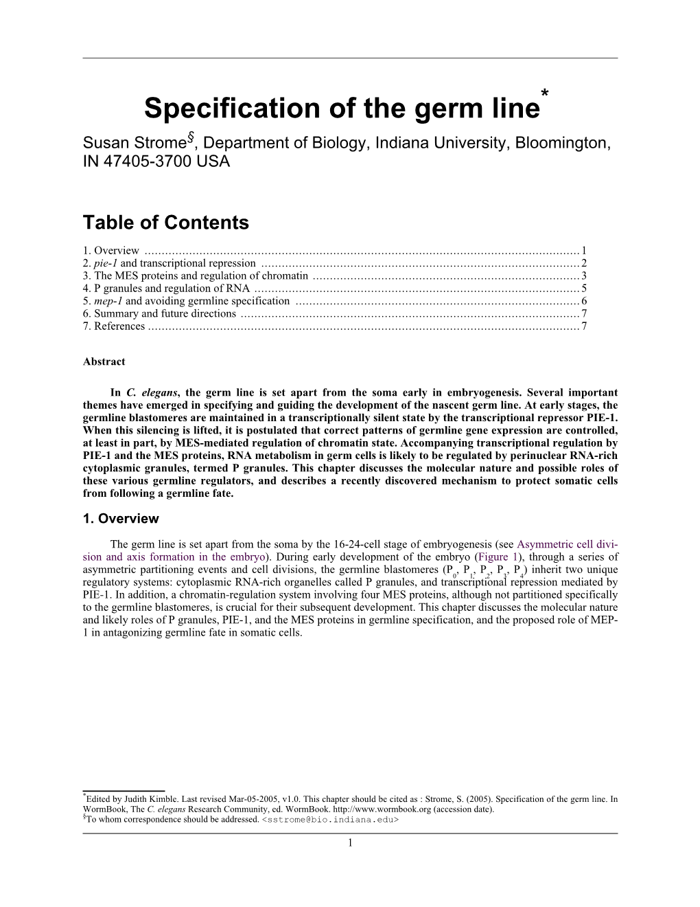 Specification of the Germ Line* Susan Strome§, Department of Biology, Indiana University, Bloomington, in 47405-3700 USA