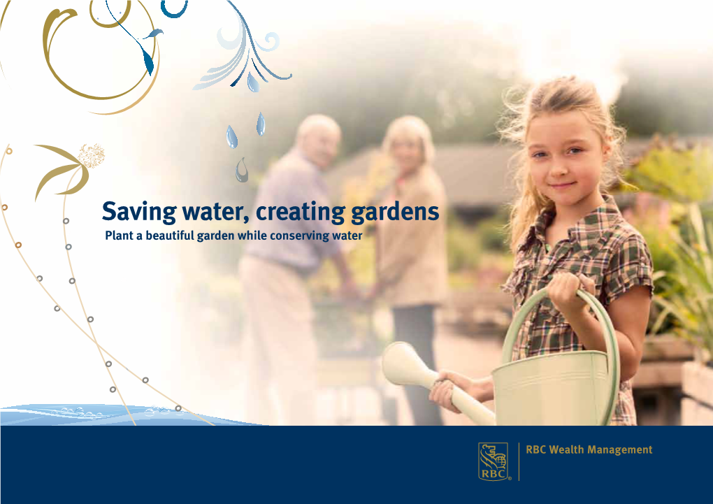 Saving Water, Creating Gardens Plant a Beautiful Garden While Conserving Water