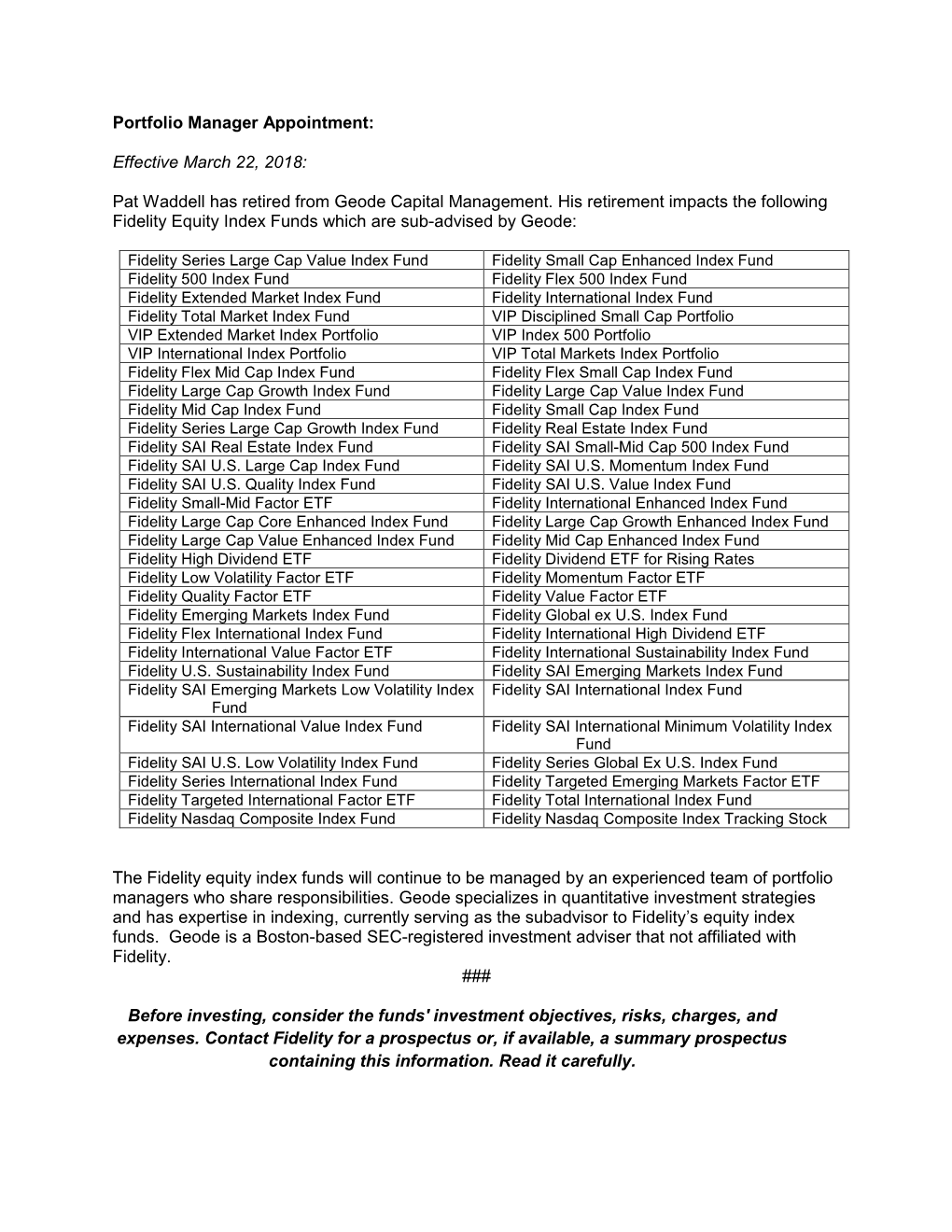 Pat Waddell Has Retired from Geode Capital Management. His Retirement Impacts the Following Fidelity Equity Index Funds Which Are Sub-Advised by Geode