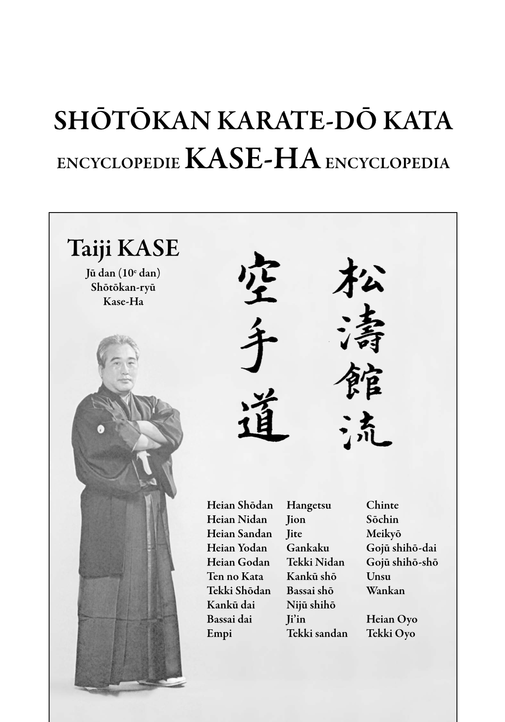 SHŌTŌKAN KARATE-Dō KATA Encyclopedie KASE-HA Encyclopedia