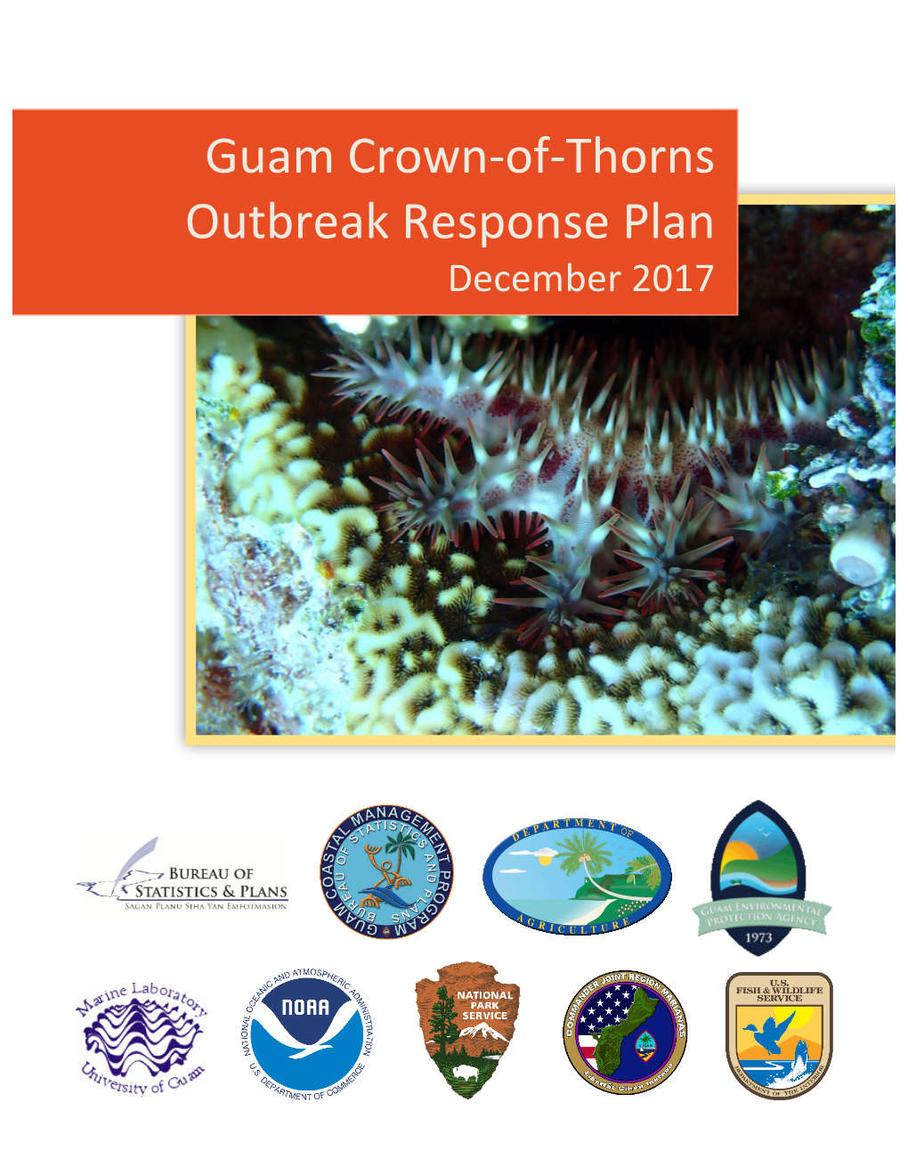 Guam Crown-Of-Thorns Outbreak Response Plan December 2017 Guam COTS Outbreak Response Plan 1
