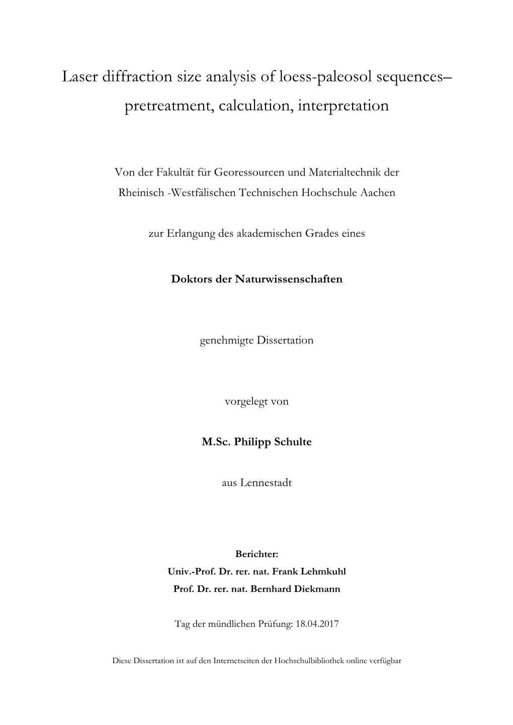 Laser Diffraction Size Analysis of Loess-Paleosol Sequences– Pretreatment, Calculation, Interpretation