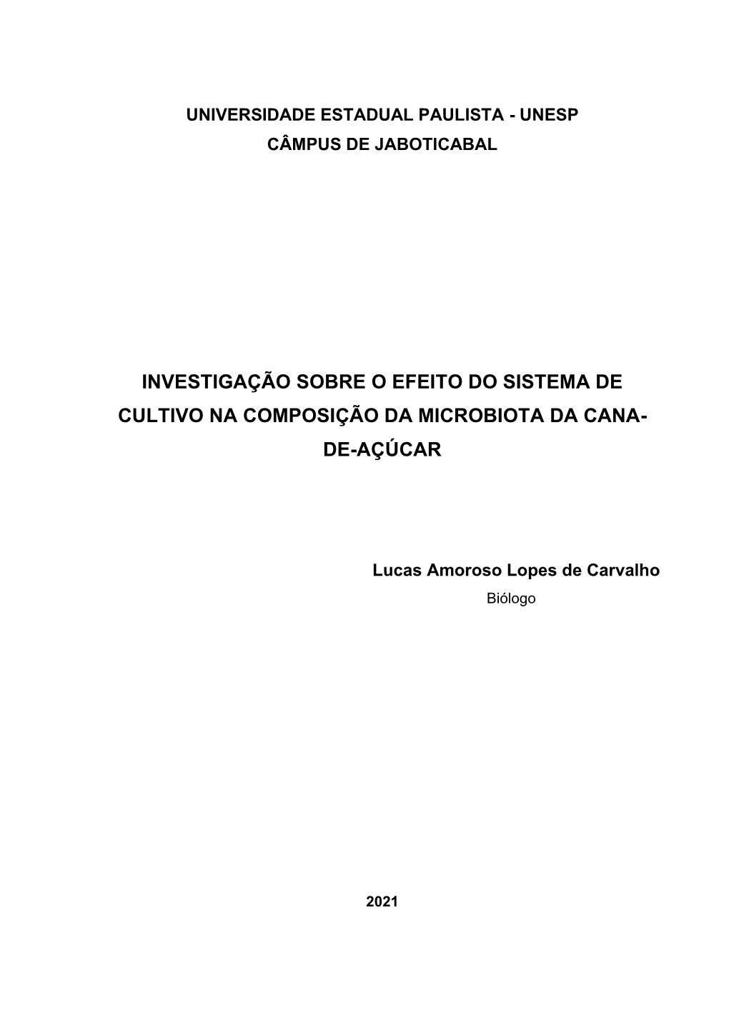 Investigação Sobre O Efeito Do Sistema De Cultivo Na Composição Da Microbiota Da Cana- De-Açúcar