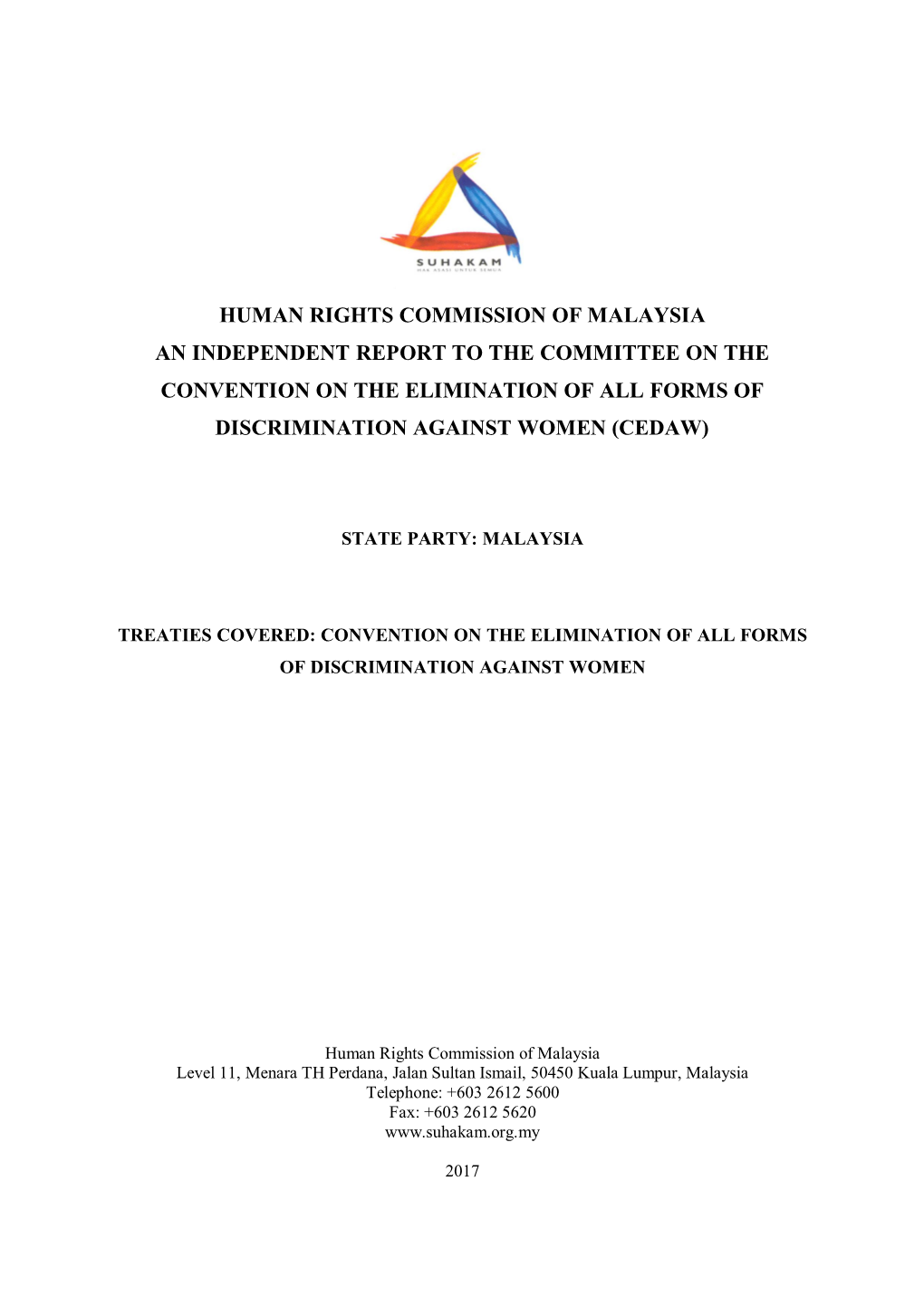 Human Rights Commission of Malaysia an Independent Report to the Committee on the Convention on the Elimination of All Forms of Discrimination Against Women (Cedaw)