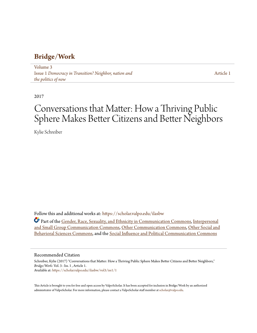 How a Thriving Public Sphere Makes Better Citizens and Better Neighbors Kylie Schreiber