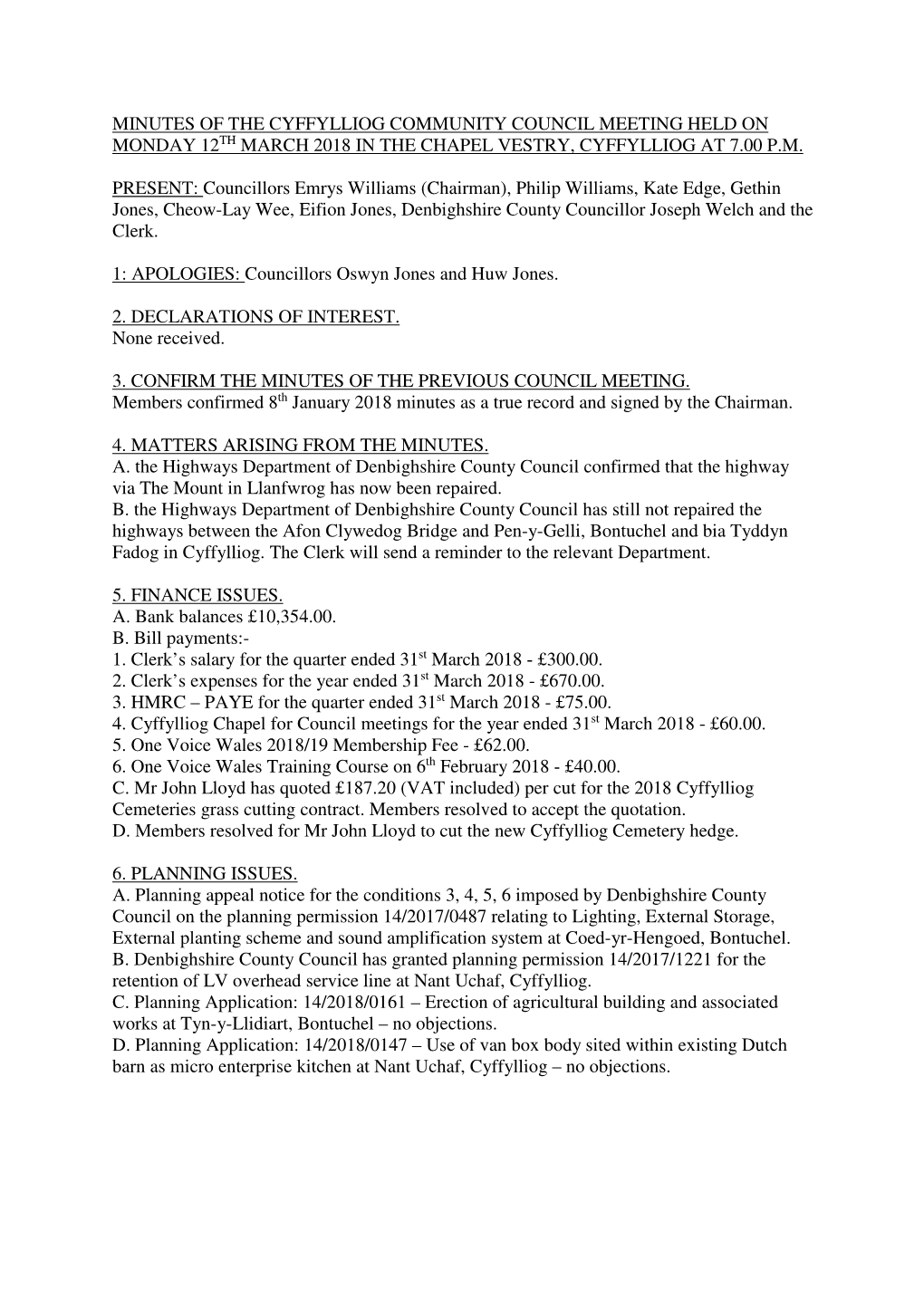 Minutes of the Cyffylliog Community Council Meeting Held on Monday 12 Th March 2018 in the Chapel Vestry, Cyffylliog at 7.00 P.M