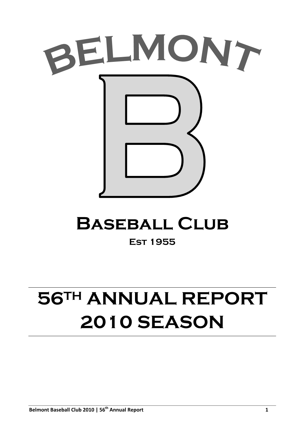 Baseball Club 56TH ANNUAL REPORT 2010 SEASON