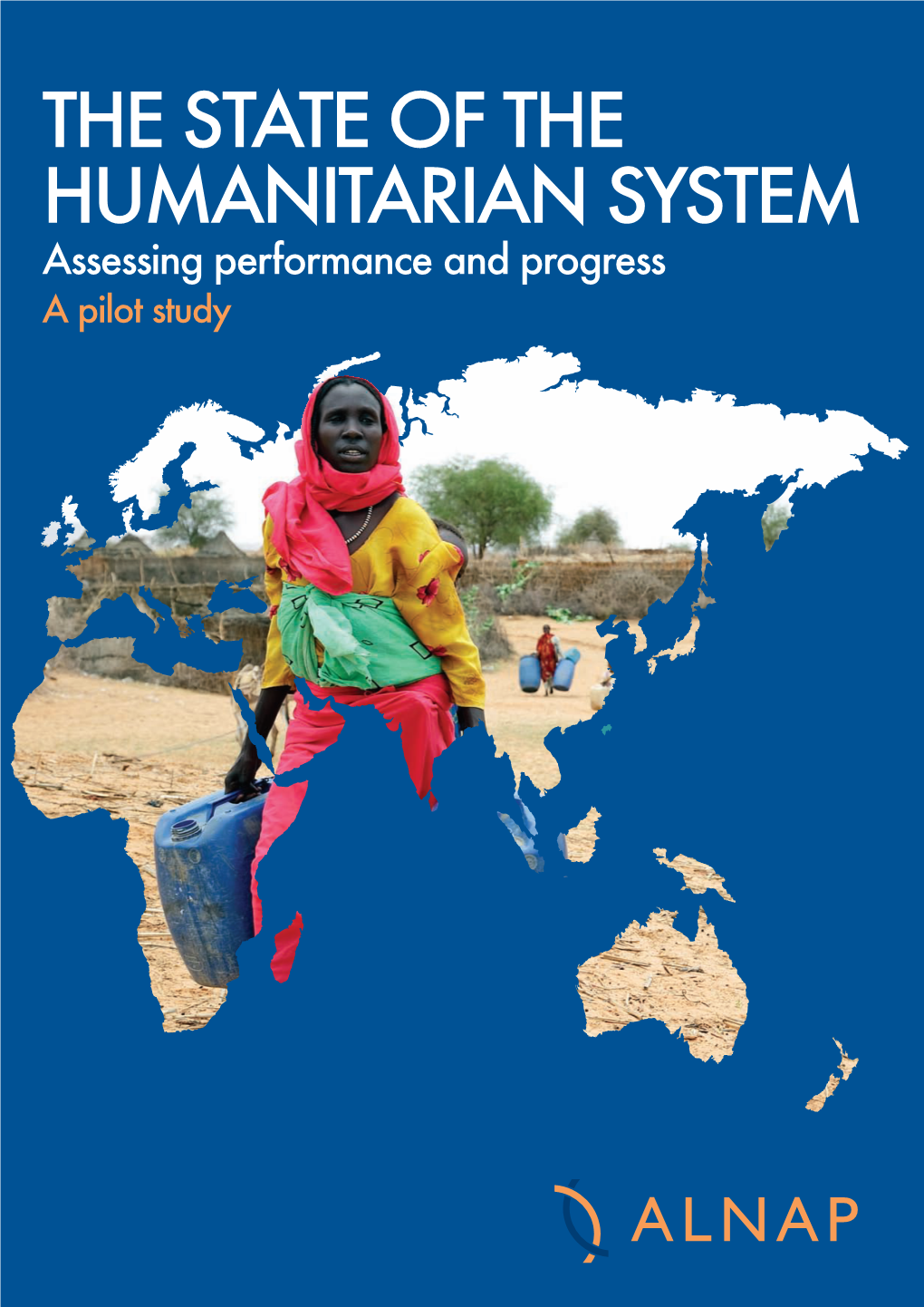 The State of the Humanitarian System Effective, and Predictable