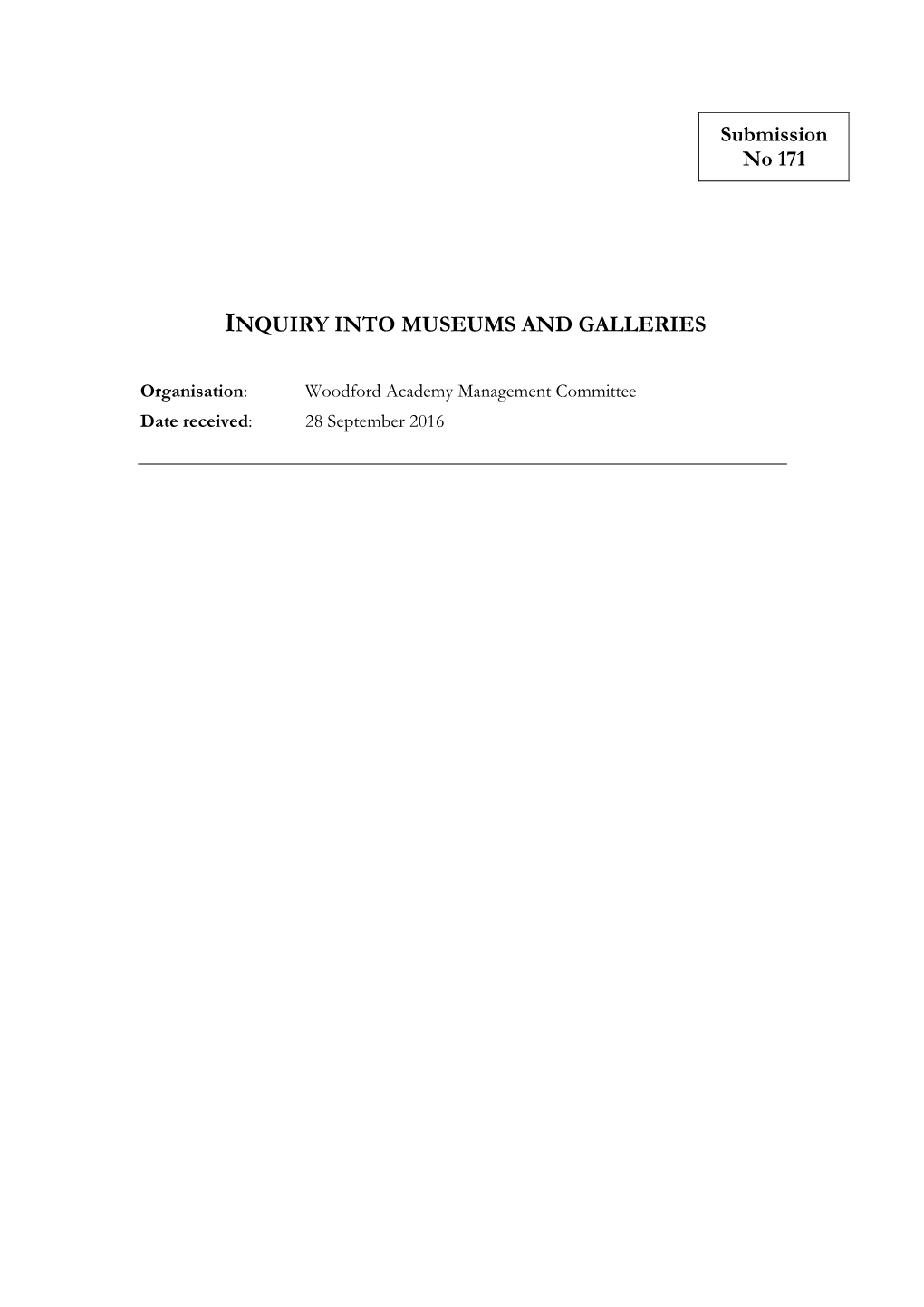 Submission No 171 INQUIRY INTO MUSEUMS and GALLERIES