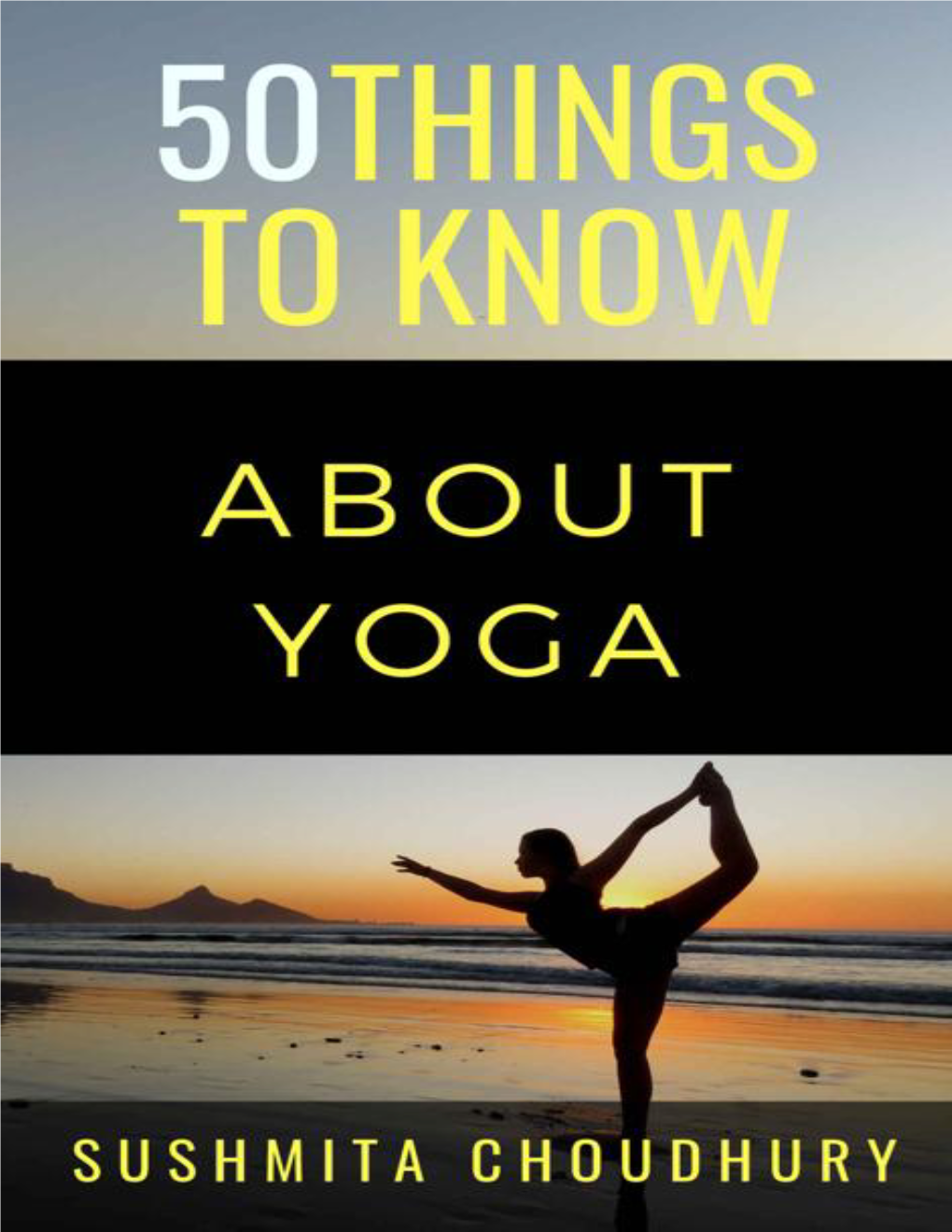 50 Things to Know About Yoga: a Yoga Book for Beginners