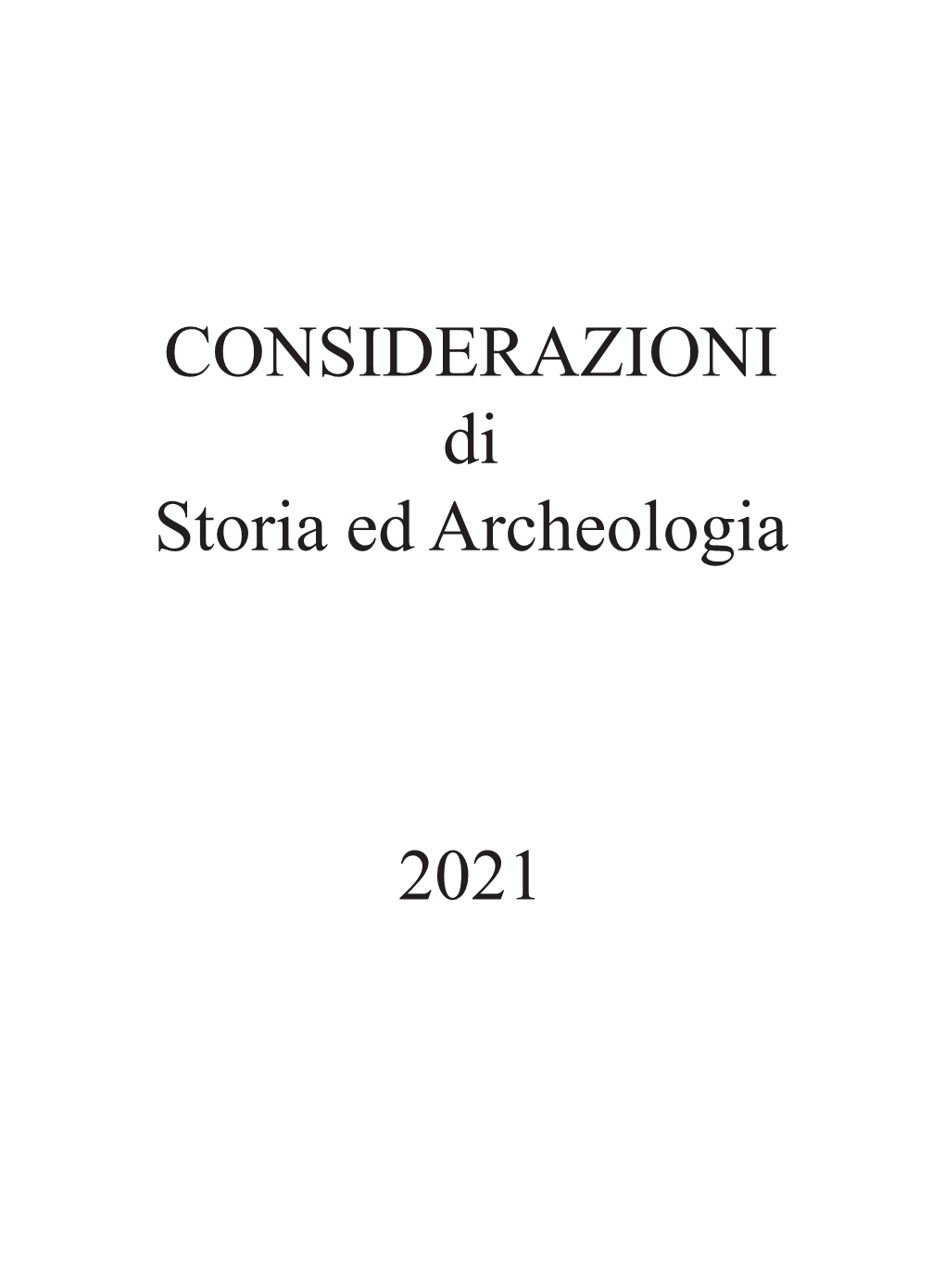 CONSIDERAZIONI Di Storia Ed Archeologia 2021