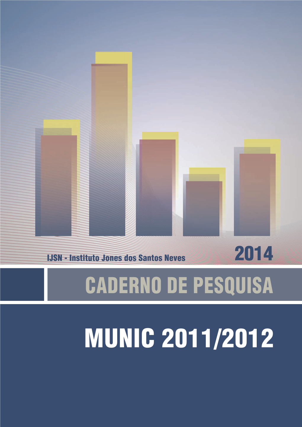 MUNIC 2011/2012 Análise Da Situação Dos Municípios Do Espírito Santo Quanto À Estrutura, Legislação E Instrumentos De Planejamento E Gestão Territorial