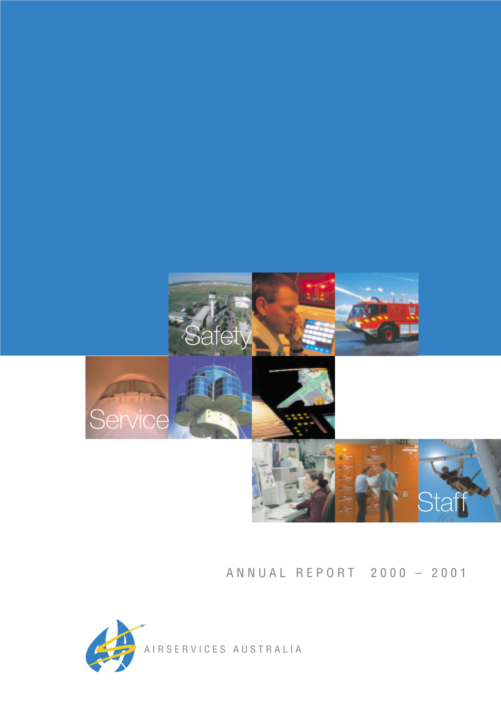 Airservices Australia Annual Report 2000 - 2001 Has Been Prepared in Accordance with Those Requirements and the Finance Minister’S Orders