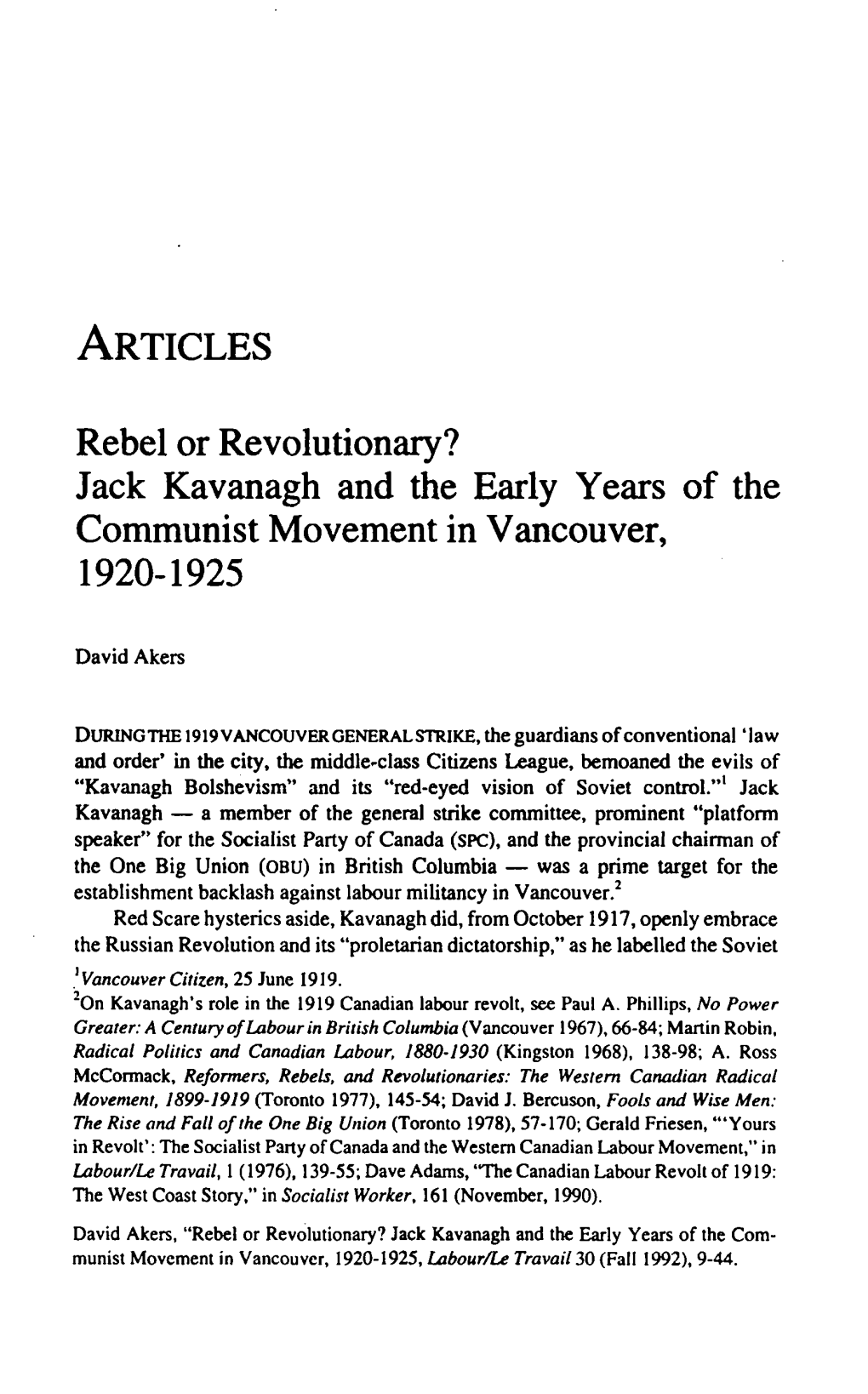ARTICLES Rebel Or Revolutionary? Jack Kavanagh and the Early Years of the Communist Movement in Vancouver, 1920-1925
