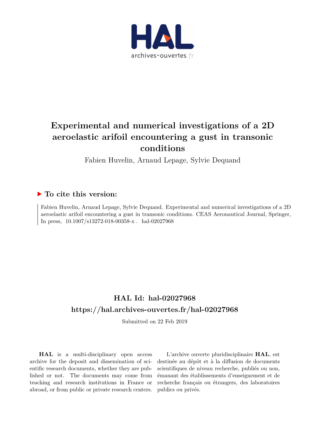 Experimental and Numerical Investigations of a 2D Aeroelastic Arifoil Encountering a Gust in Transonic Conditions Fabien Huvelin, Arnaud Lepage, Sylvie Dequand