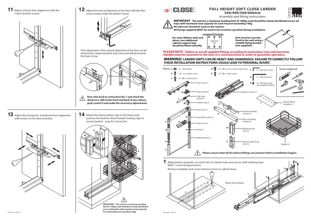 FULL HEIGHT SOFT CLOSE LARDER 11 Adjust Vertical Door Alignment with the 12 Adjust the Vertical Alignment of the Door with the Alen 3 Door Bracket Screws