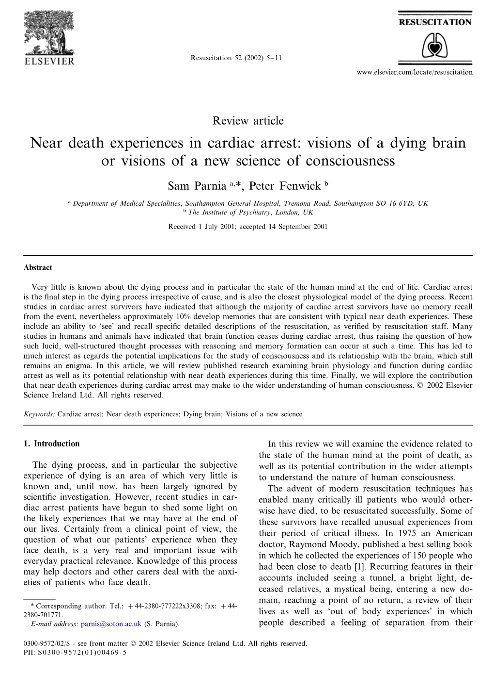 Near Death Experiences in Cardiac Arrest: Visions of a Dying Brain Or Visions of a New Science of Consciousness