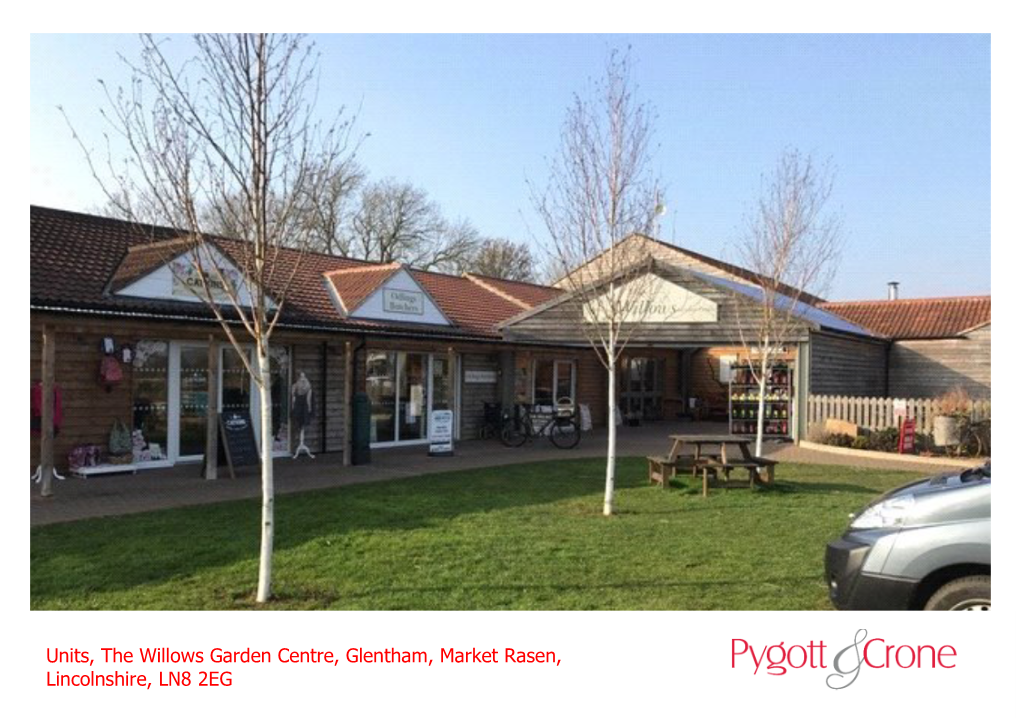 Units, the Willows Garden Centre, Glentham, Market Rasen, Lincolnshire, LN8