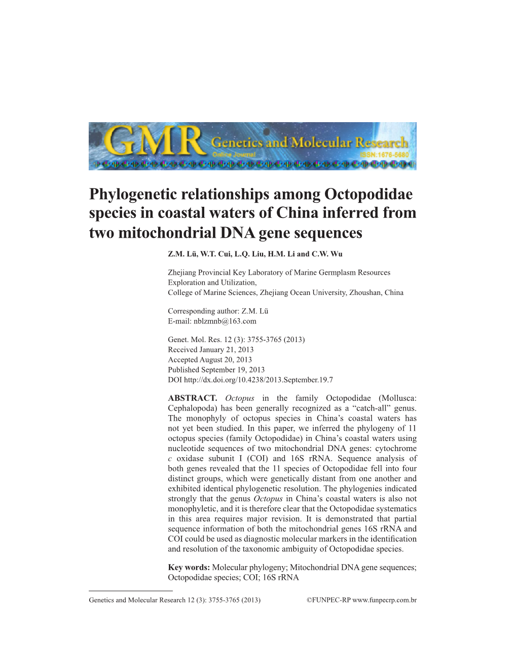 Phylogenetic Relationships Among Octopodidae Species in Coastal Waters of China Inferred from Two Mitochondrial DNA Gene Sequences Z.M