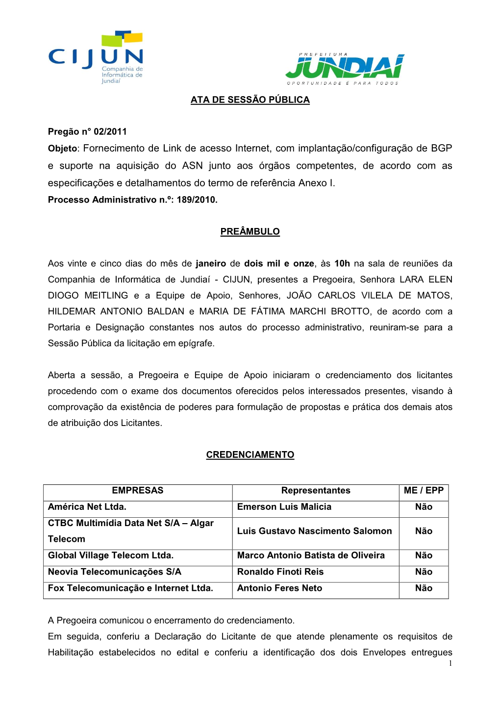 Fornecimento De Link De Acesso Internet, Com Implantação/Configuração De BGP E Suporte Na Aquisição Do ASN Junto A