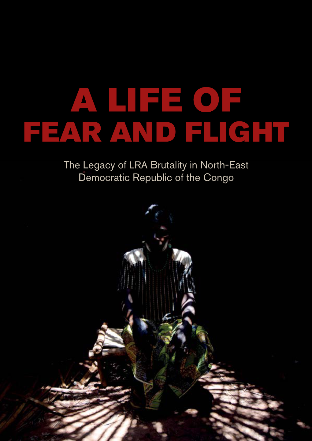 A Life of Fear and Flight