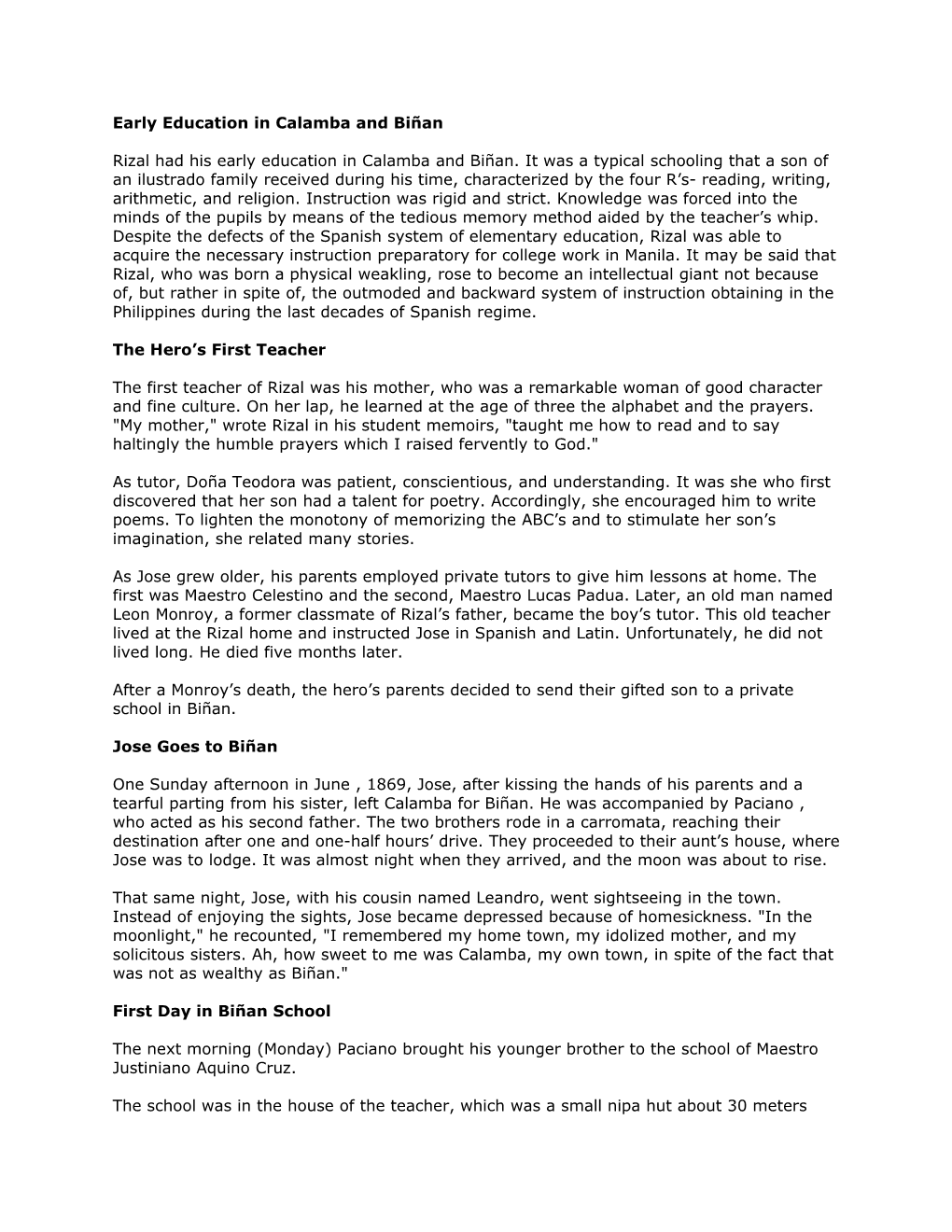 Early Education in Calamba and Biñan Rizal Had His Early Education in Calamba and Biñan. It Was a Typical Schooling That A