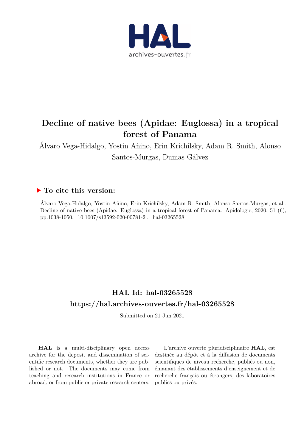 Decline of Native Bees (Apidae: Euglossa) in a Tropical Forest of Panama Álvaro Vega-Hidalgo, Yostin Añino, Erin Krichilsky, Adam R