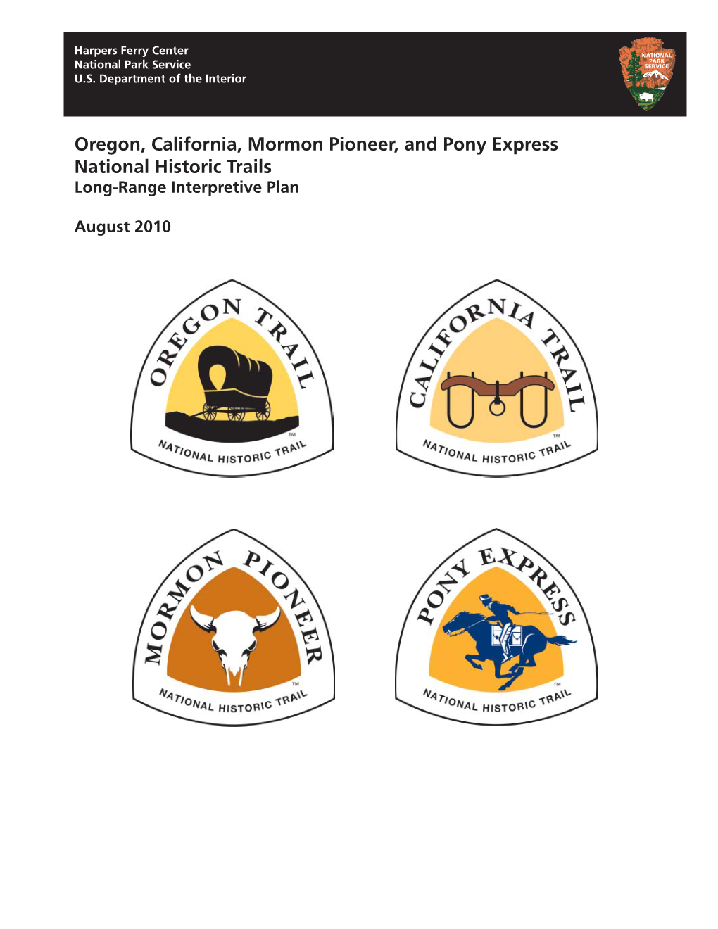 Oregon, California, Mormon Pioneer, and Pony Express National Historic Trails Long-Range Interpretive Plan