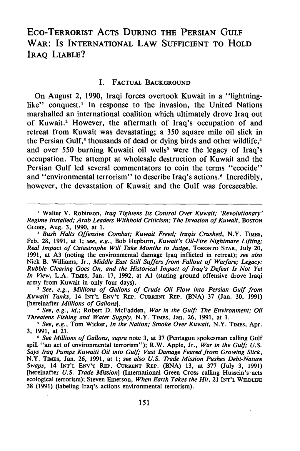 Eco-TERRORIST ACTS DURING the PERSIAN GULF WAR: IS INTERNATIONAL LAW SUFFICIENT to HOLD IRAQ LIABLE?