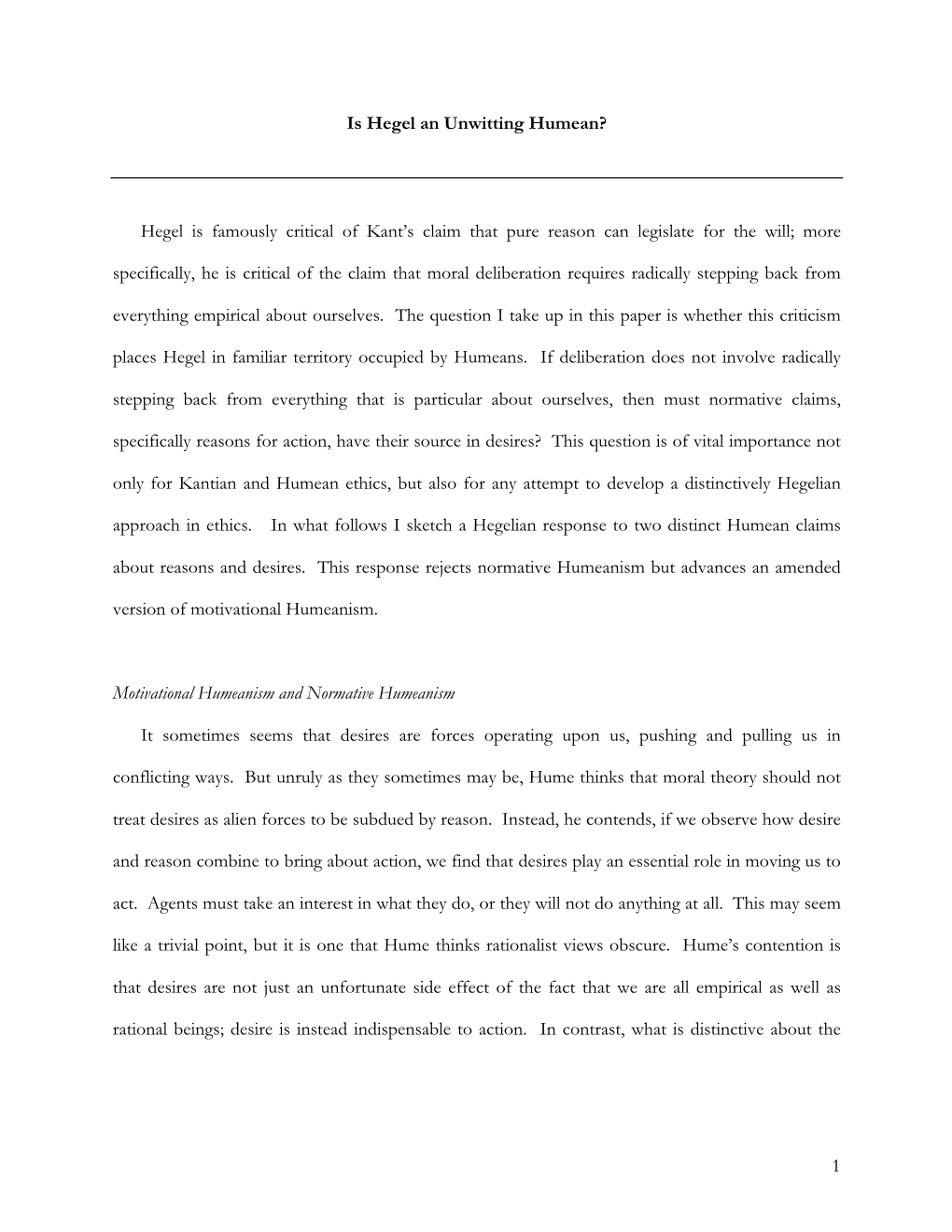 1 Is Hegel an Unwitting Humean? Hegel Is Famously Critical of Kant's Claim That Pure Reason Can Legislate for the Will; More S
