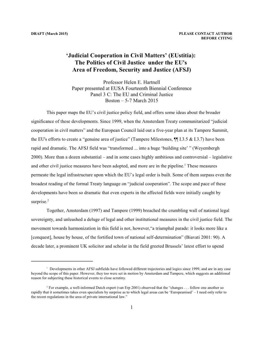 Judicial Cooperation in Civil Matters’ (Eustitia): the Politics of Civil Justice Under the EU's Area of Freedom, Security and Justice (AFSJ)