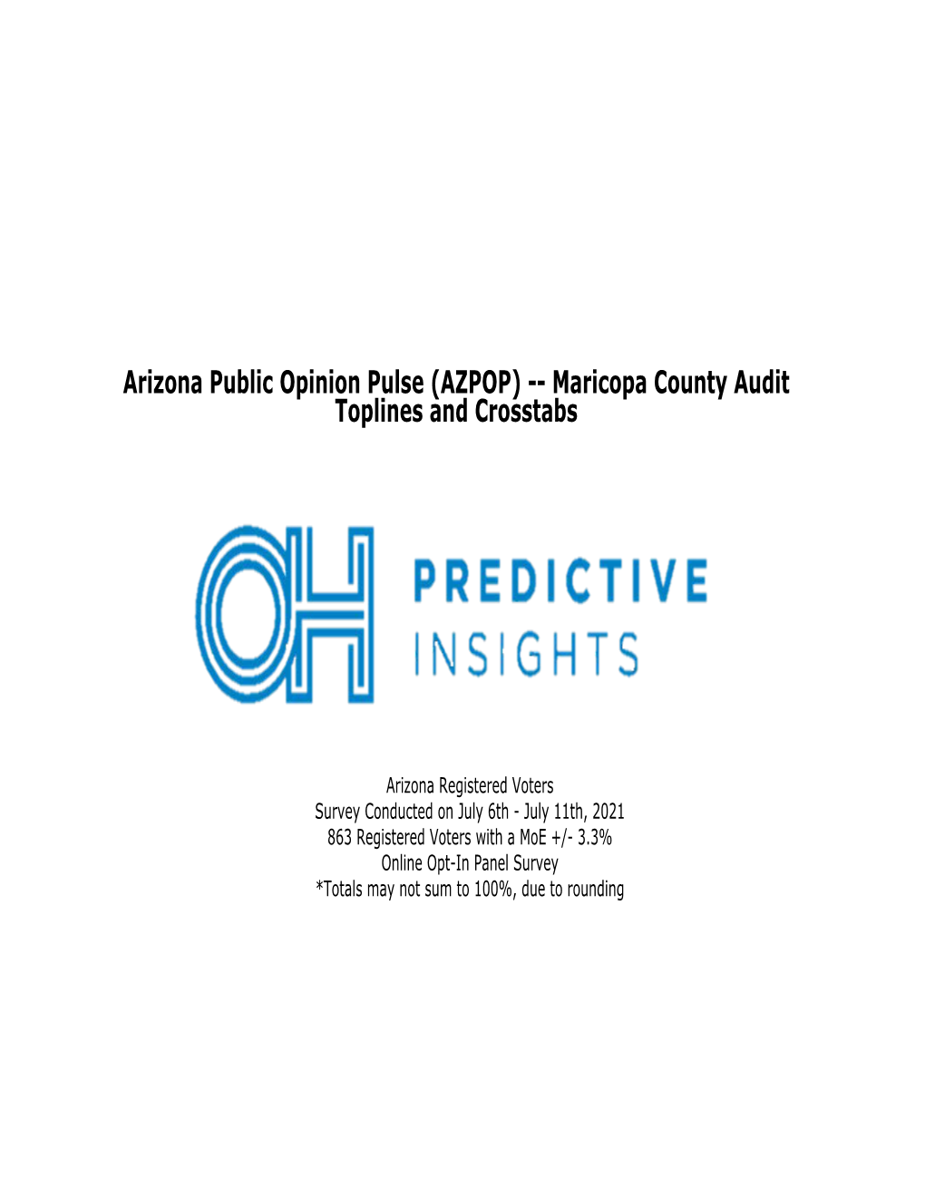 Arizona Public Opinion Pulse (AZPOP) -- Maricopa County Audit Toplines and Crosstabs