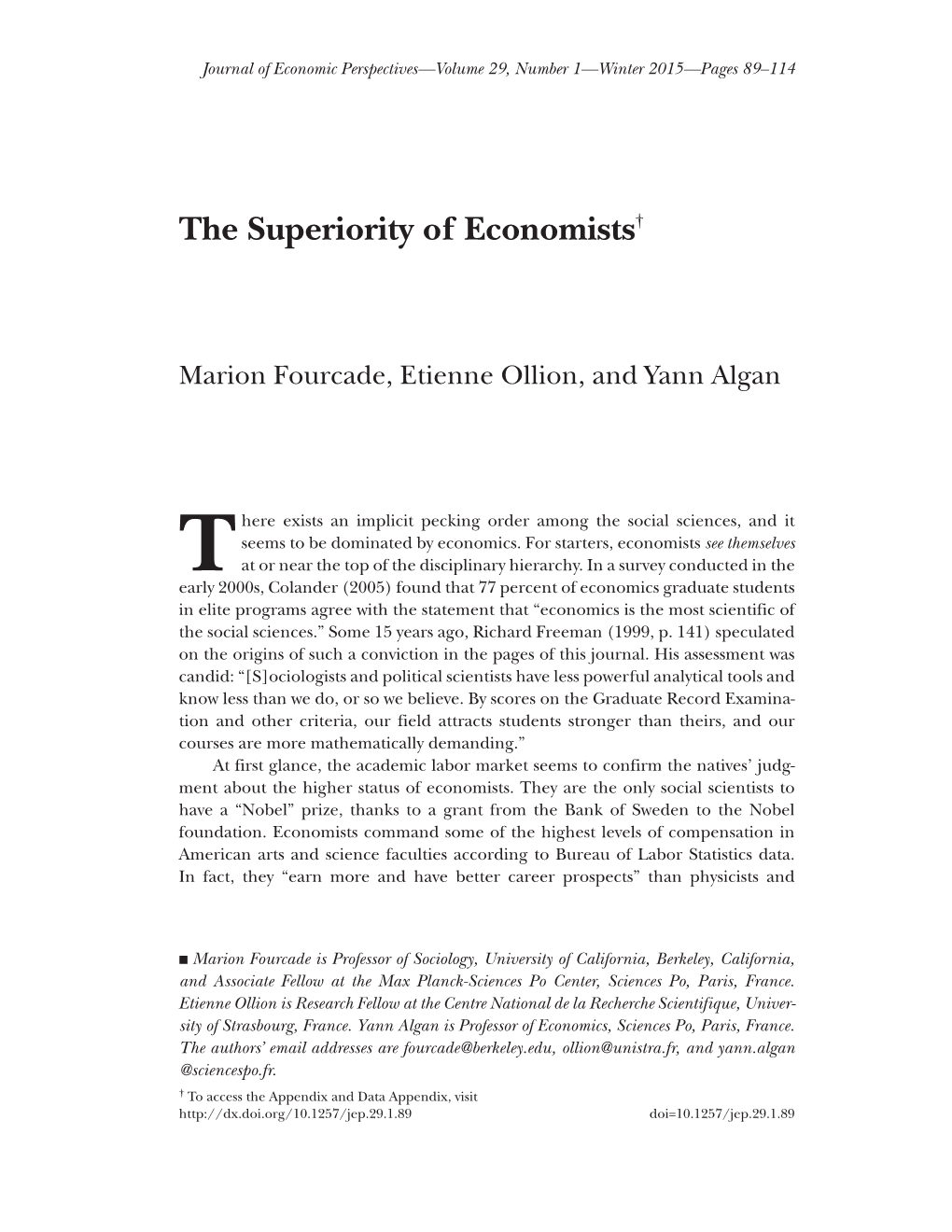 The Superiority of Economists†