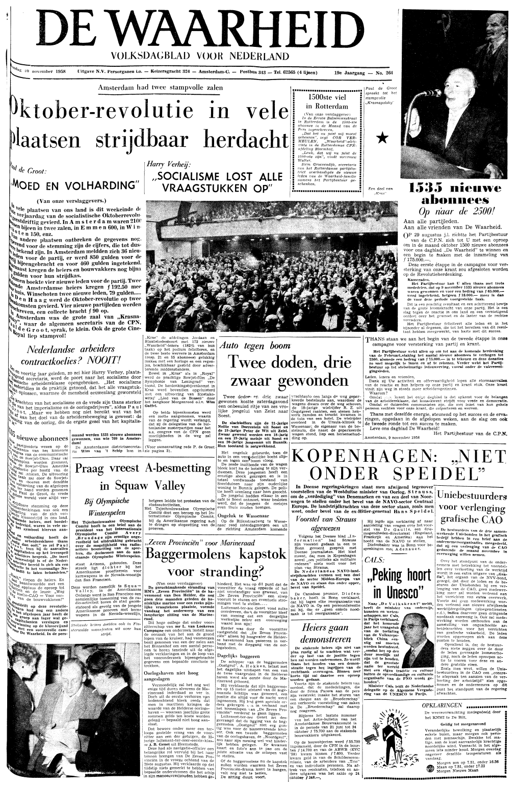 DE WAARHEID VOLKSDAGBLAD Voük NEDERLAND 'Hun, "4S Lil November 1958 Uitgave N.V