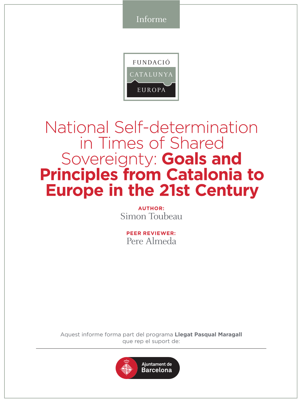 National Self-Determination in Times of Shared Sovereignty: Goals and Principles from Catalonia to Europe in the 21St Century