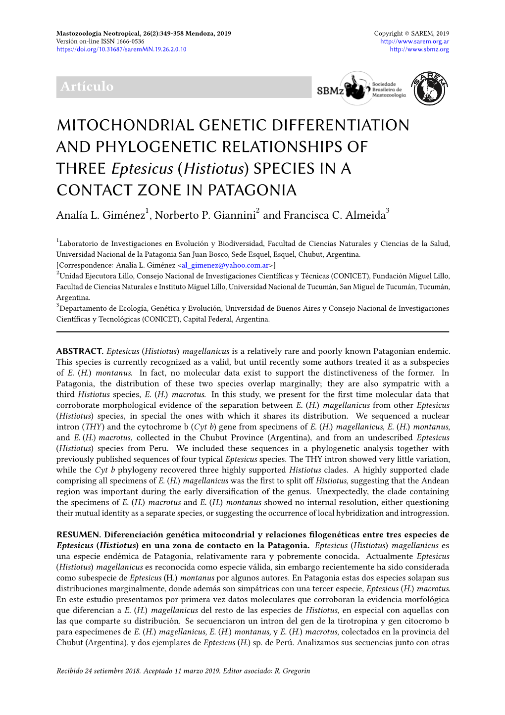 MITOCHONDRIAL GENETIC DIFFERENTIATION and PHYLOGENETIC RELATIONSHIPS of THREE Eptesicus (Histiotus) SPECIES in a CONTACT ZONE in PATAGONIA Analía L